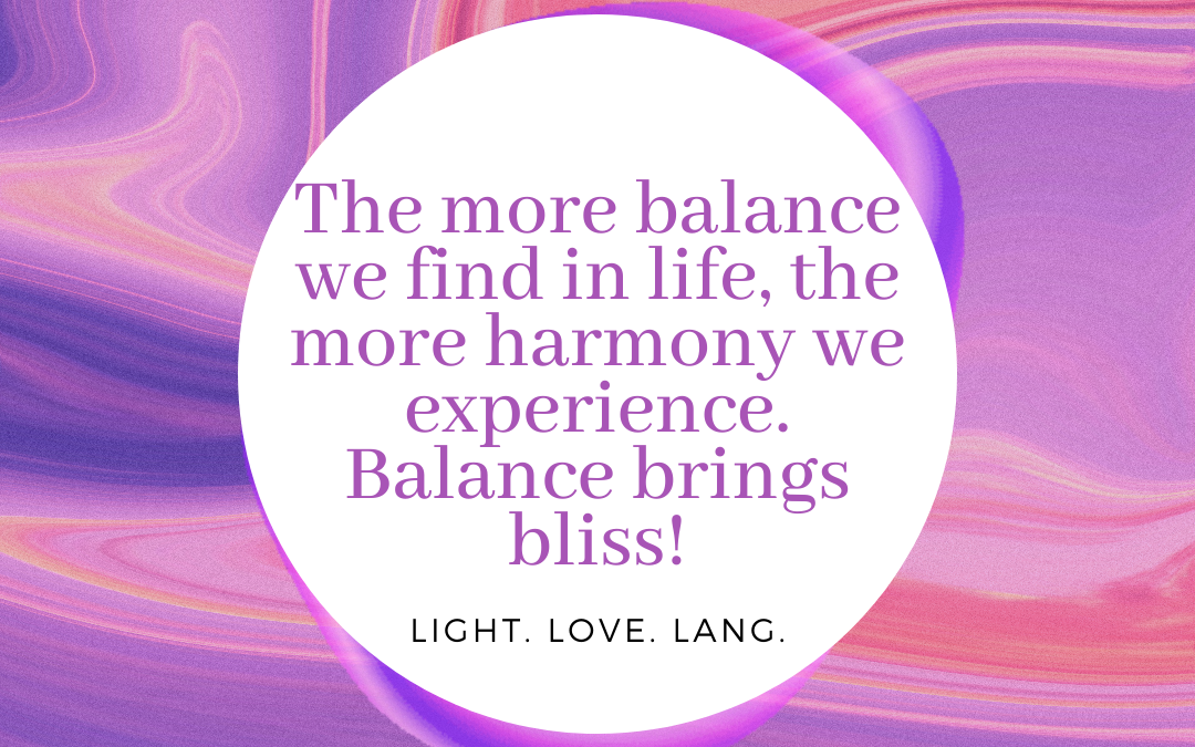 Balance Brings Bliss